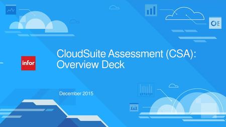 CloudSuite Assessment (CSA): Overview Deck