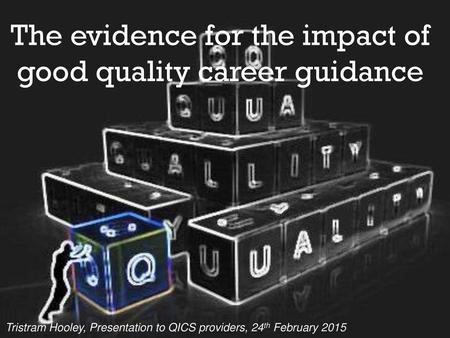 The evidence for the impact of good quality career guidance