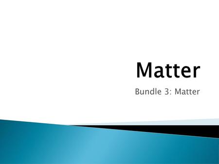 Matter Bundle 3: Matter.