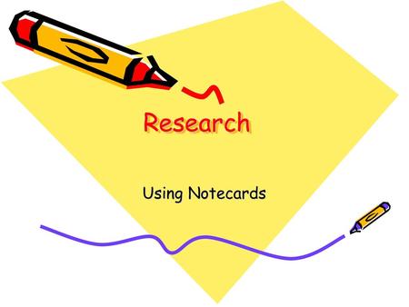 Research Using Notecards.