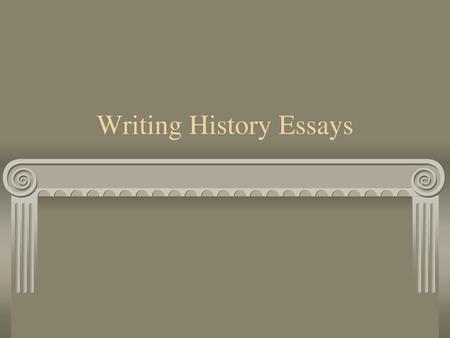 Writing History Essays