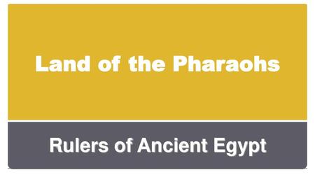 Rulers of Ancient Egypt