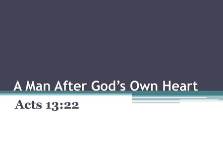 A Man After God’s Own Heart