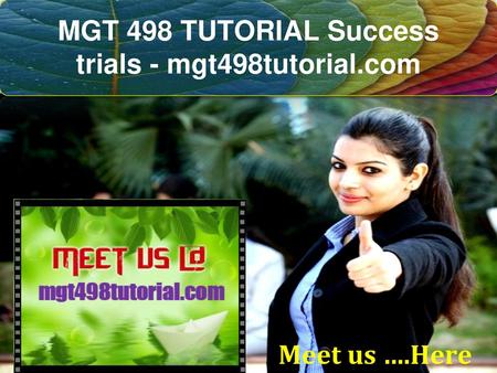 MGT 498 TUTORIAL Success trials - mgt498tutorial.com