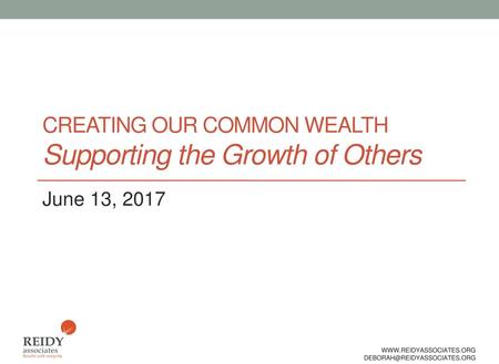 Creating Our Common Wealth Supporting the Growth of Others