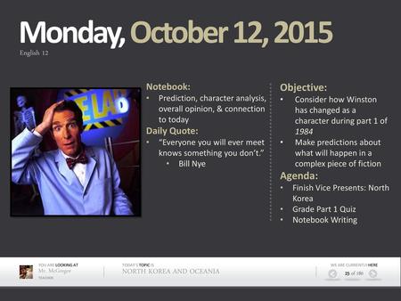 Monday, October 12, 2015 Objective: Agenda: Notebook: Daily Quote: