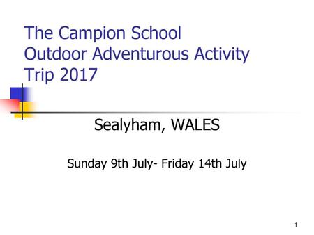 The Campion School Outdoor Adventurous Activity Trip 2017