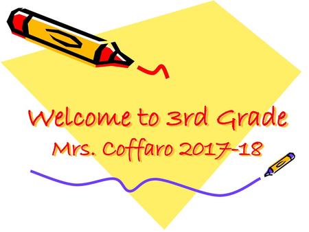 Welcome to 3rd Grade Mrs. Coffaro