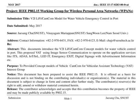 March 2017 Project: IEEE P802.15 Working Group for Wireless Personal Area Networks (WPANs) Submission Title: V2I LiFi/CamCom Model for Water Vehicle Emergency.