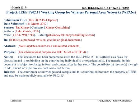  Project: IEEE P802.15 Working Group for Wireless Personal Area Networks (WPANs) Submission Title: [IEEE 802.15.4 Update] Date Submitted: [21.