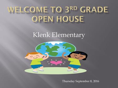 Welcome to 3rd grade Open House