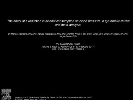 The effect of a reduction in alcohol consumption on blood pressure: a systematic review and meta-analysis  Dr Michael Roerecke, PhD, Prof Janusz Kaczorowski,