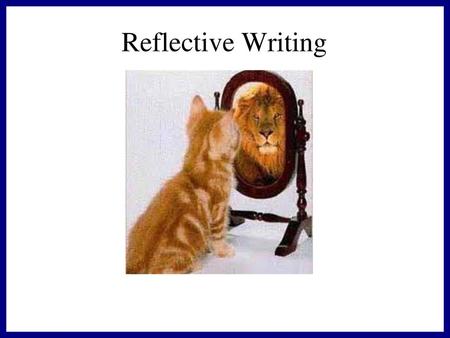 Reflective Writing.