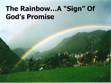 The Rainbow…A “Sign” Of God’s Promise