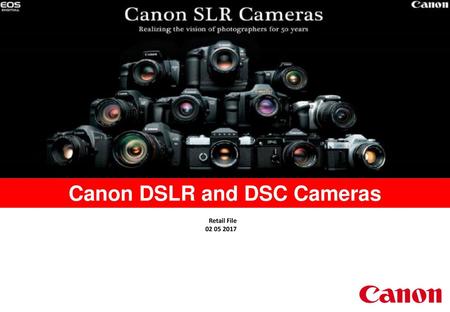 Canon DSLR and DSC Cameras