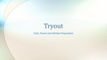 Club, Parent and Athlete Preparation