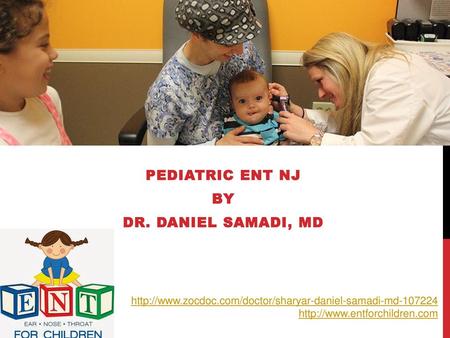 Pediatric ent nj by Dr. Daniel Samadi, md