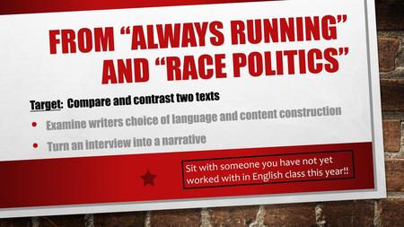 From “Always Running” and “Race Politics”