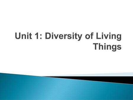 Unit 1: Diversity of Living Things