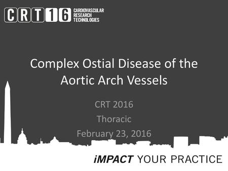 Complex Ostial Disease of the Aortic Arch Vessels
