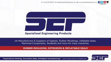 RUBBER MOULDING, EXTRUSION & INFLATABLE SEALS