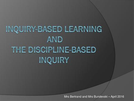 Inquiry-based learning and the discipline-based inquiry