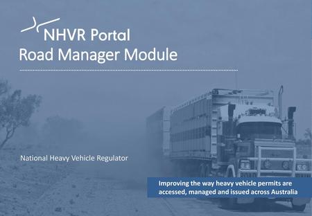 Road Manager Module National Heavy Vehicle Regulator