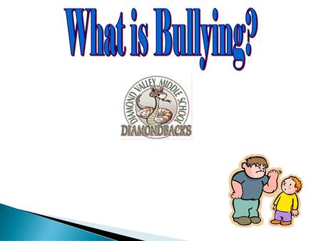 What is Bullying?.