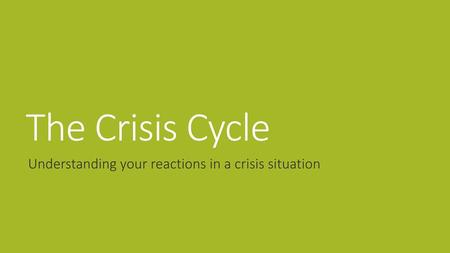Understanding your reactions in a crisis situation