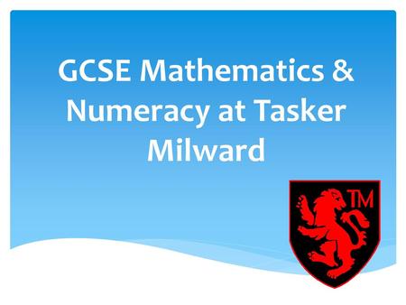 GCSE Mathematics & Numeracy at Tasker Milward
