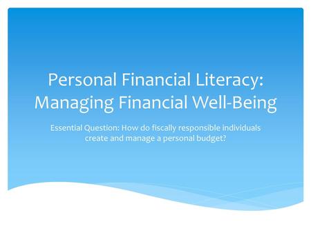 Personal Financial Literacy: Managing Financial Well-Being