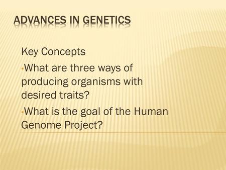 Advances in Genetics Key Concepts