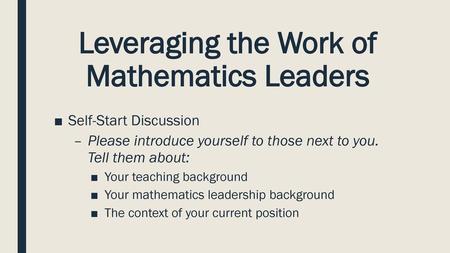Leveraging the Work of Mathematics Leaders