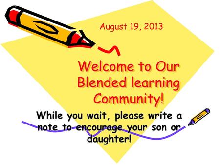 Welcome to Our Blended learning Community!