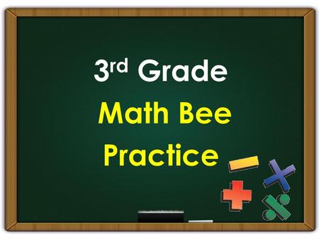 3rd Grade Math Bee Practice.