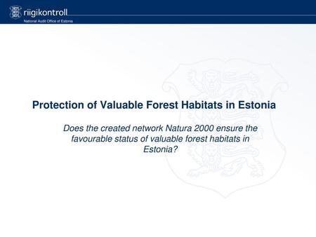 Protection of Valuable Forest Habitats in Estonia