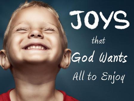 The Joy of His Son (Matthew 2: :8)