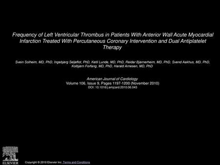 Frequency of Left Ventricular Thrombus in Patients With Anterior Wall Acute Myocardial Infarction Treated With Percutaneous Coronary Intervention and.