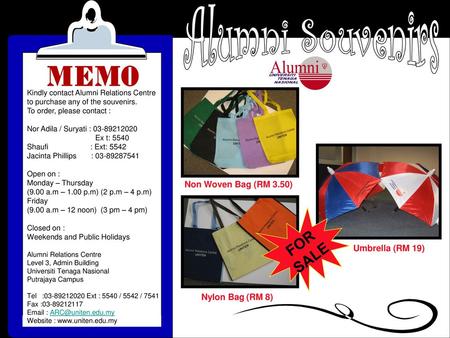 Alumni Souvenirs FOR SALE Non Woven Bag (RM 3.50) Umbrella (RM 19)