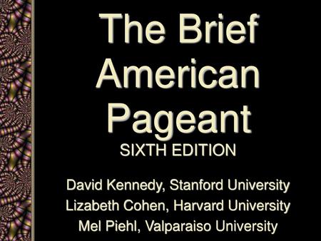 The Brief American Pageant SIXTH EDITION