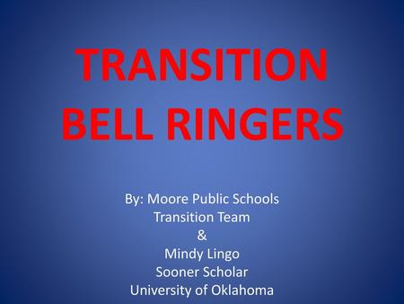 TRANSITION BELL RINGERS