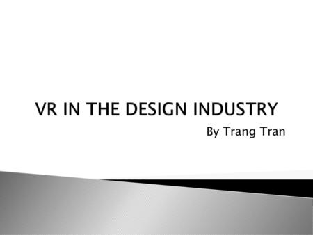 VR IN THE DESIGN INDUSTRY