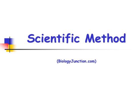 Scientific Method (BiologyJunction.com)