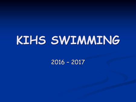 KIHS SWIMMING 2016 – 2017.