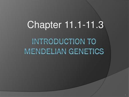 Introduction to Mendelian Genetics