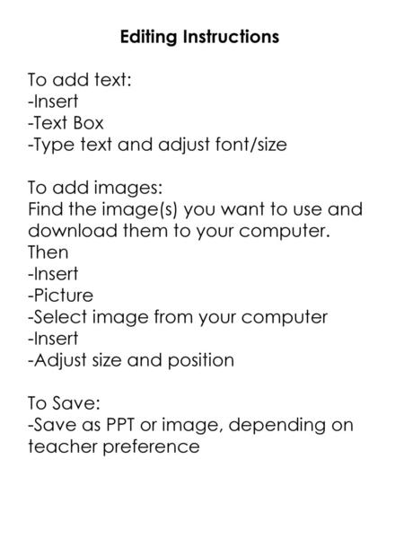 -Type text and adjust font/size To add images: