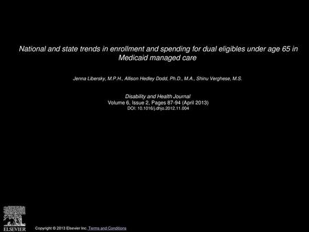 National and state trends in enrollment and spending for dual eligibles under age 65 in Medicaid managed care  Jenna Libersky, M.P.H., Allison Hedley.