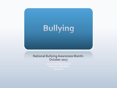 National Bullying Awareness Month-October 2017 Cross Creek High School