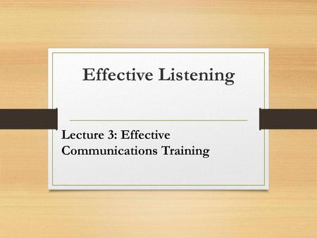 Lecture 3: Effective Communications Training