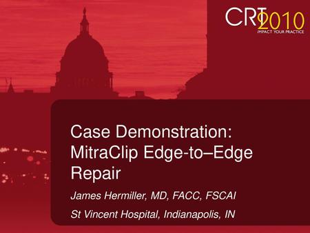 Case Demonstration: MitraClip Edge-to–Edge Repair
